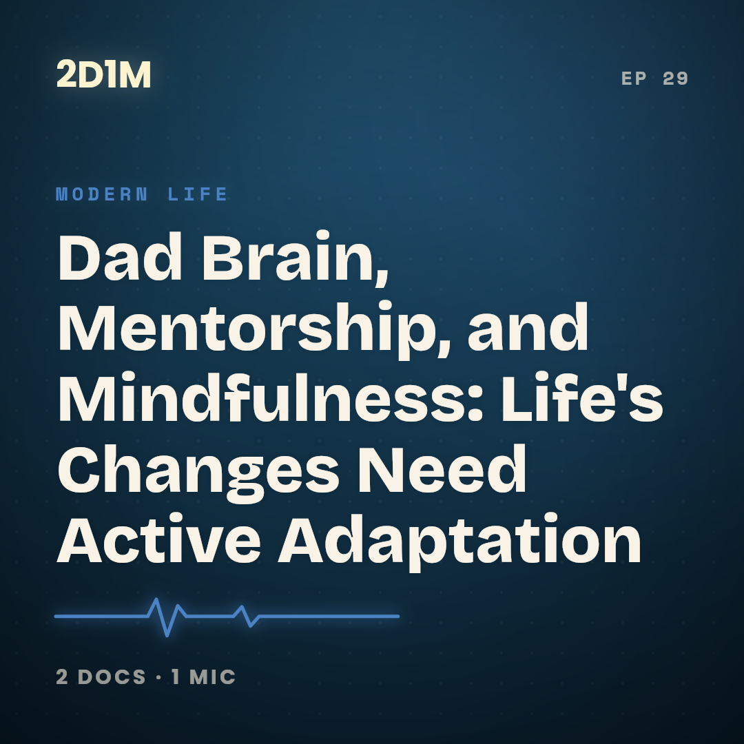 Dad Brain, Mentorship, and Mindfulness: Life's Changes Need Active Adaptation cover